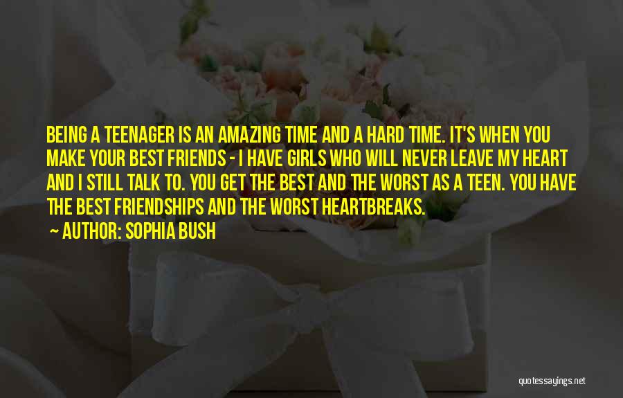 Never Make Best Friends Quotes By Sophia Bush