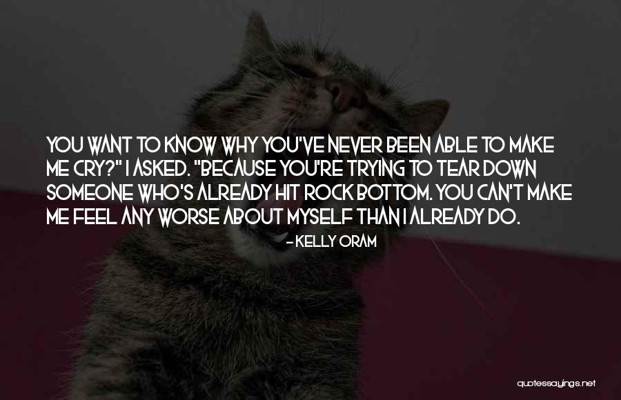 Never Make Her Cry Quotes By Kelly Oram Never Make Her Cry Quotes By Kelly Oram