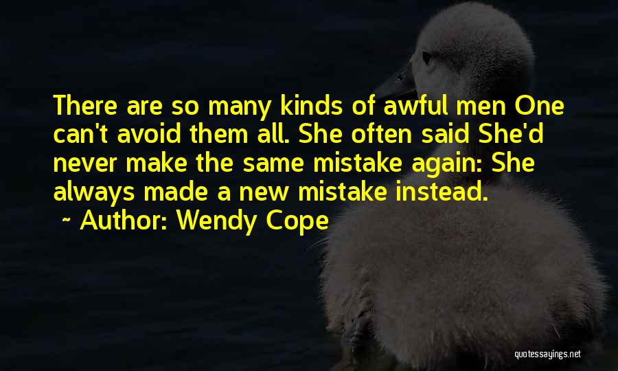 Never Make The Same Mistake Again Quotes By Wendy Cope