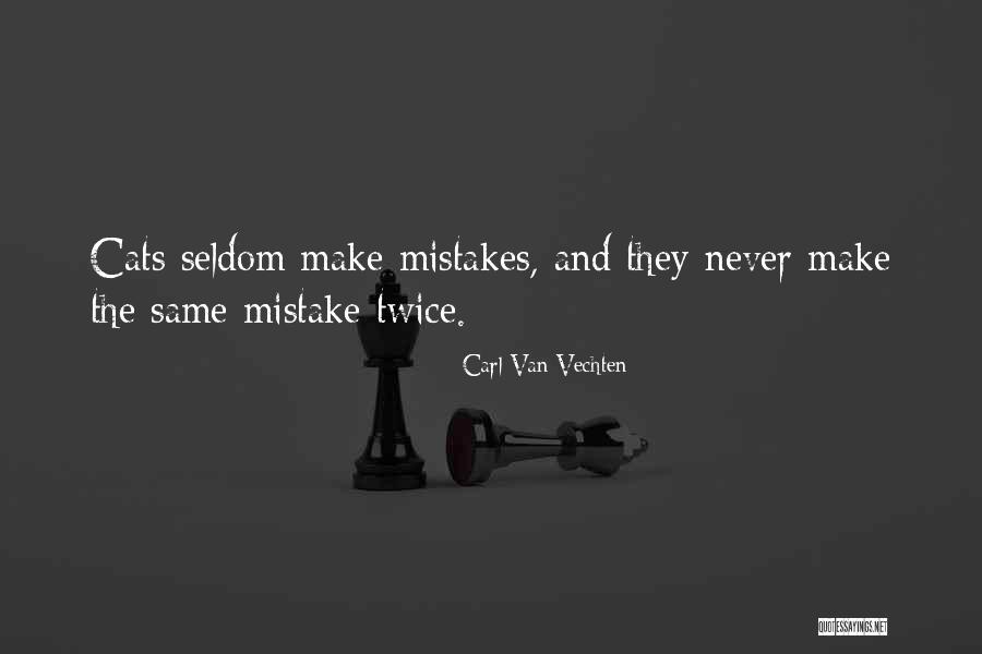 Never Make The Same Mistake Quotes By Carl Van Vechten