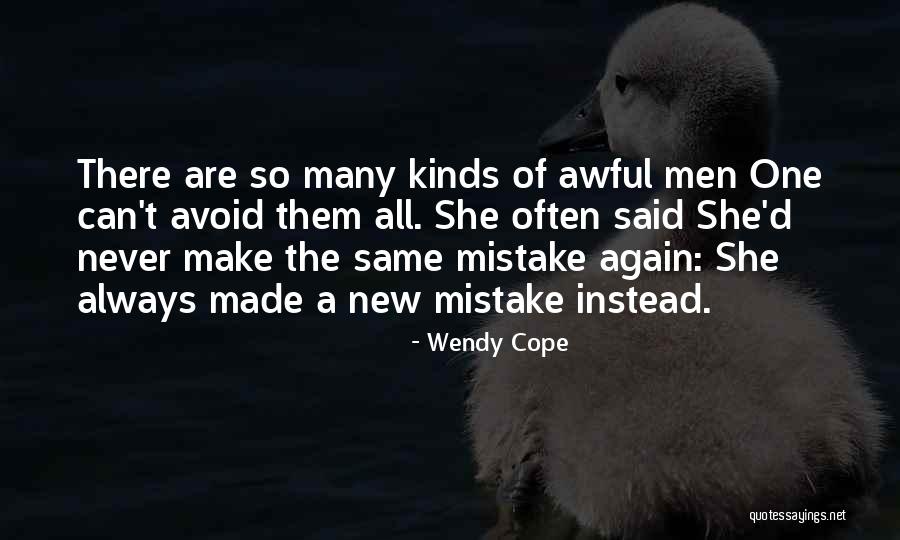 Never Make The Same Mistake Quotes By Wendy Cope