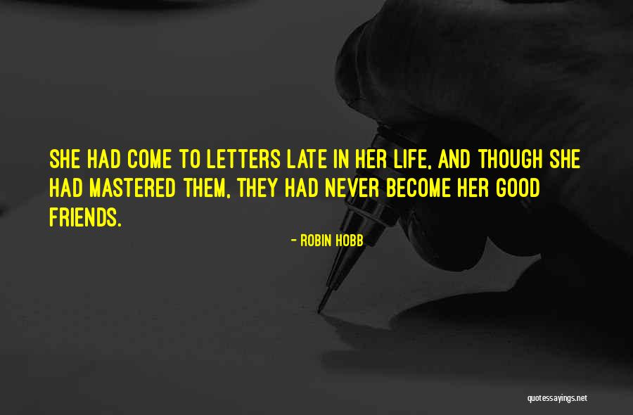 Never Mastered Quotes By Robin Hobb Never Mastered Quotes By Robin Hobb