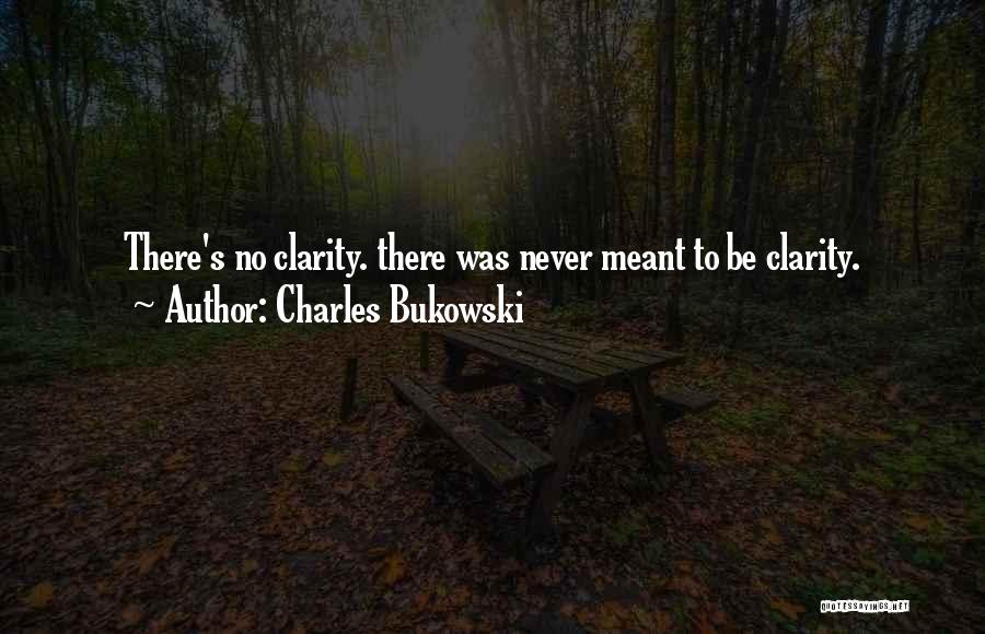 Never Meant Quotes By Charles Bukowski
