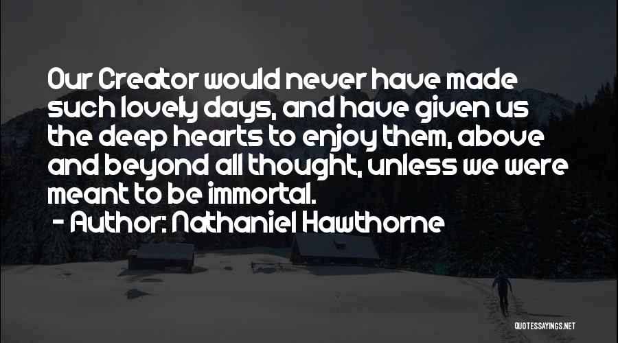 Never Meant Quotes By Nathaniel Hawthorne