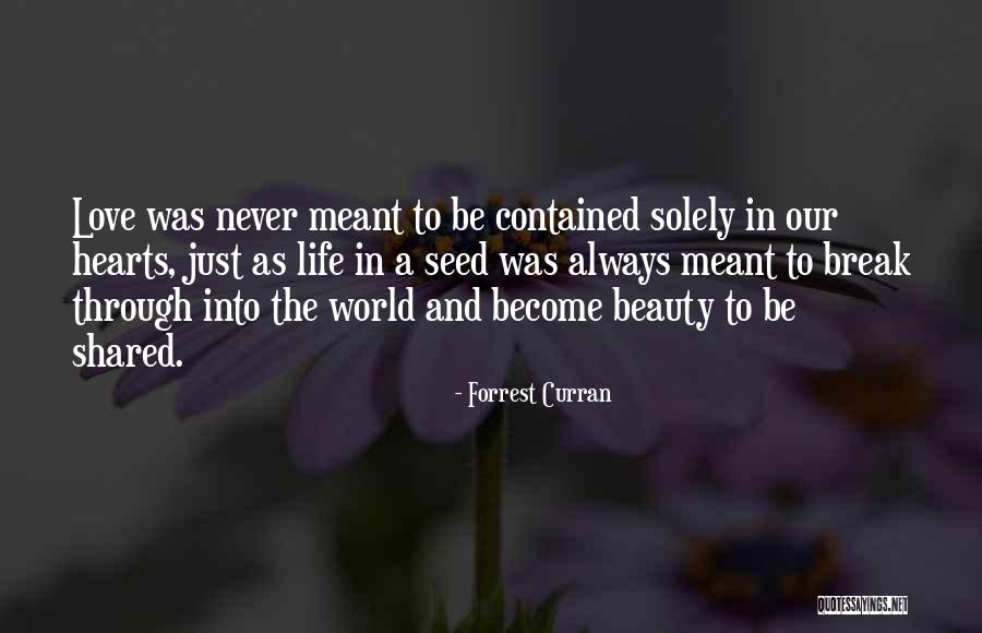 Never Meant To Be Love Quotes By Forrest Curran Never Meant To Be Love Quotes By Forrest Curran
