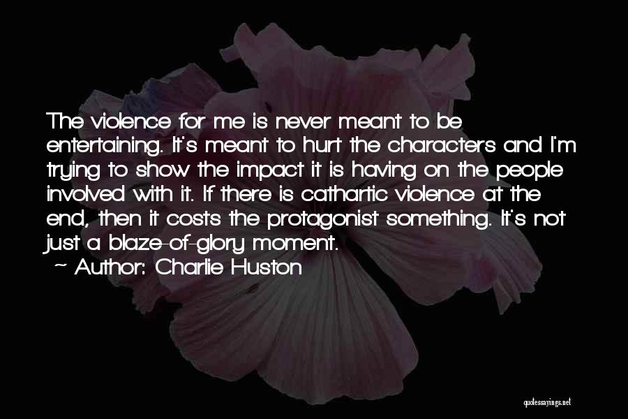 Never Meant To Hurt Quotes By Charlie Huston