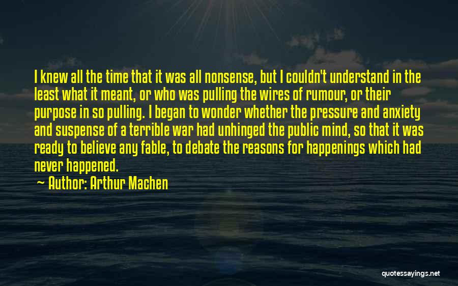 Never Meant To Quotes By Arthur Machen