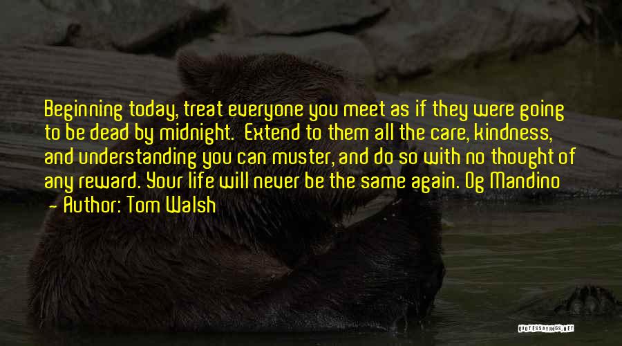 Never Meet Again Quotes By Tom Walsh