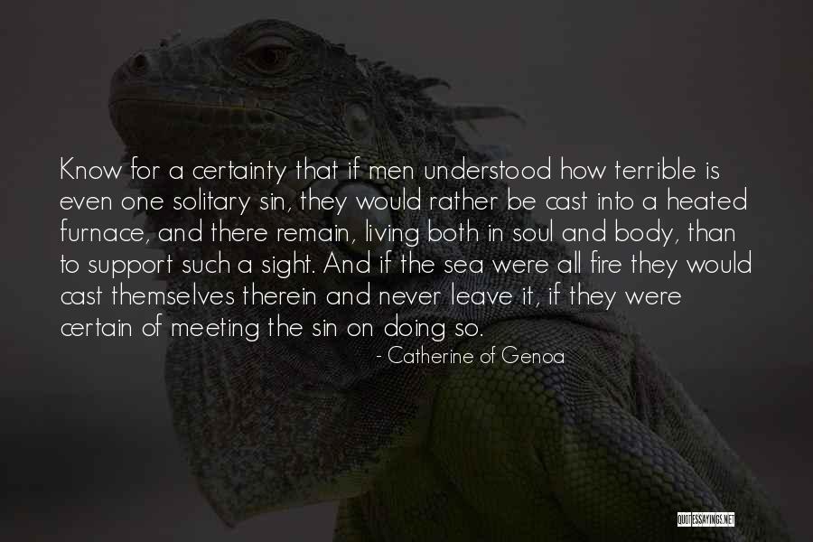 Never Meeting Someone Quotes By Catherine Of Genoa Never Meeting Someone Quotes By Catherine Of Genoa