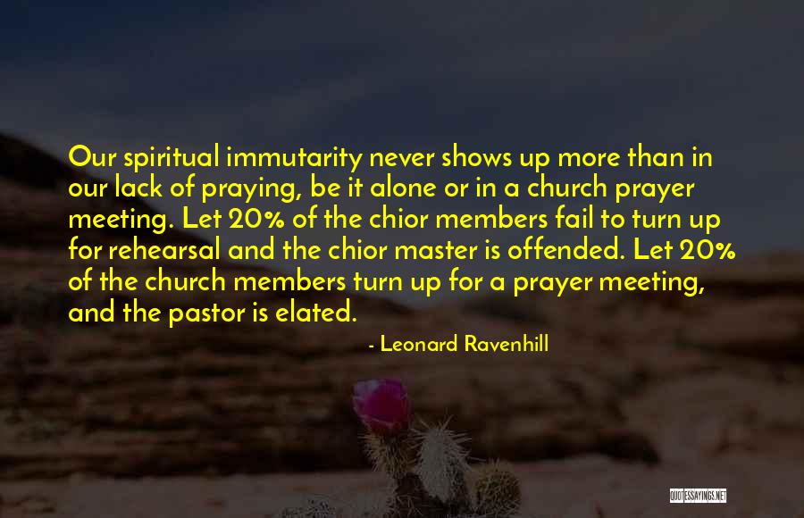 Never Meeting Someone Quotes By Leonard Ravenhill Never Meeting Someone Quotes By Leonard Ravenhill