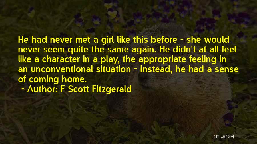 Never Met A Girl Like You Quotes By F Scott Fitzgerald