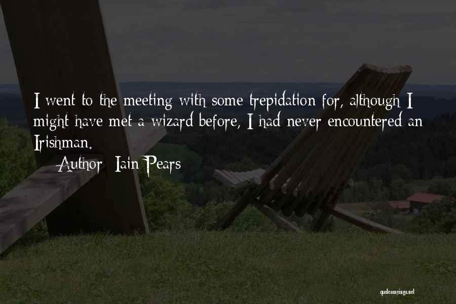 Never Met Before Quotes By Iain Pears