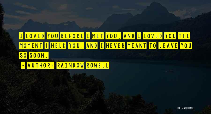 Never Met Before Quotes By Rainbow Rowell