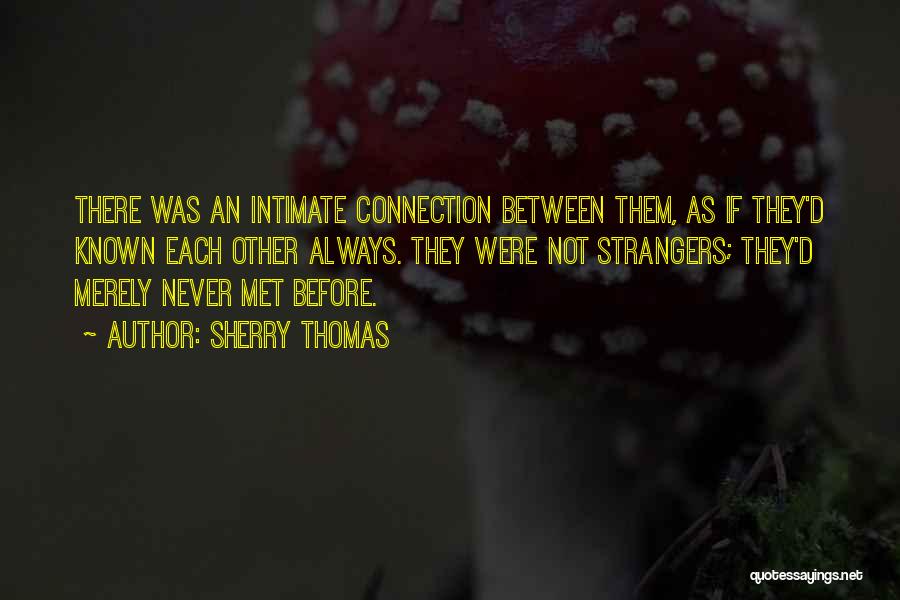 Never Met Before Quotes By Sherry Thomas