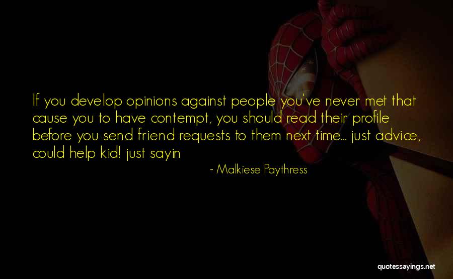 Never Met Friend Quotes By Malkiese Paythress Never Met Friend Quotes By Malkiese Paythress