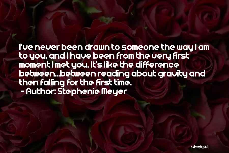 Never Met Someone Like You Quotes By Stephenie Meyer