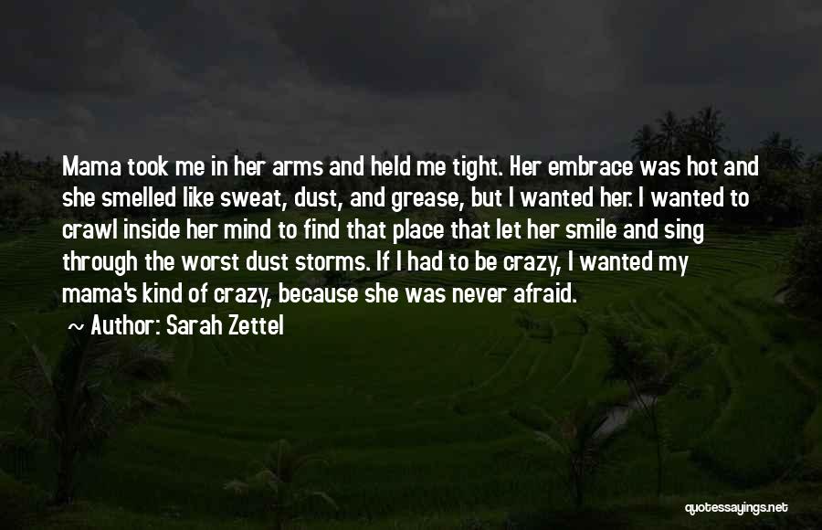 Never Mind I'll Find Someone Like You Quotes By Sarah Zettel
