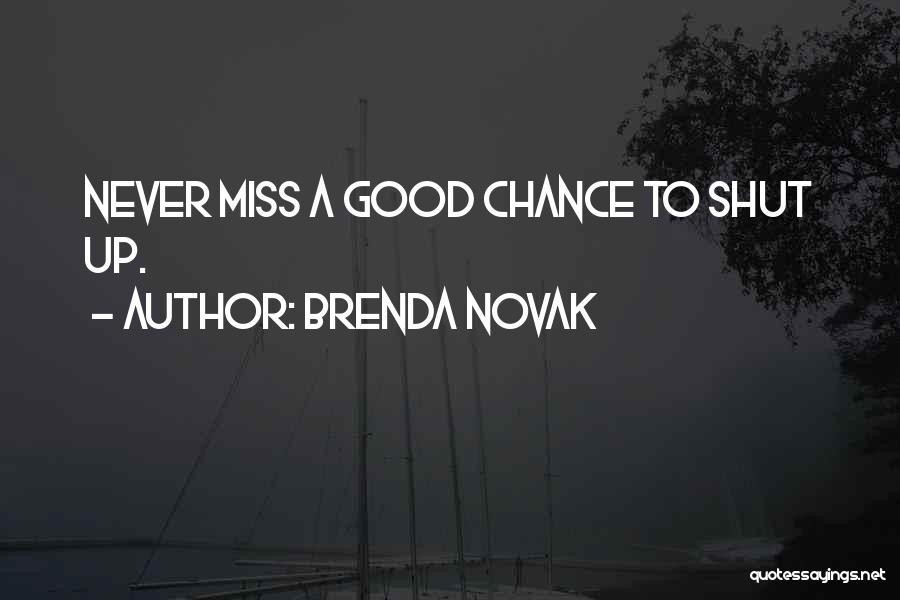 Never Miss A Good Thing Until It's Gone Quotes By Brenda Novak