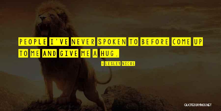 Never Never Give Up Quotes By Lesley Nicol Never Never Give Up Quotes By Lesley Nicol