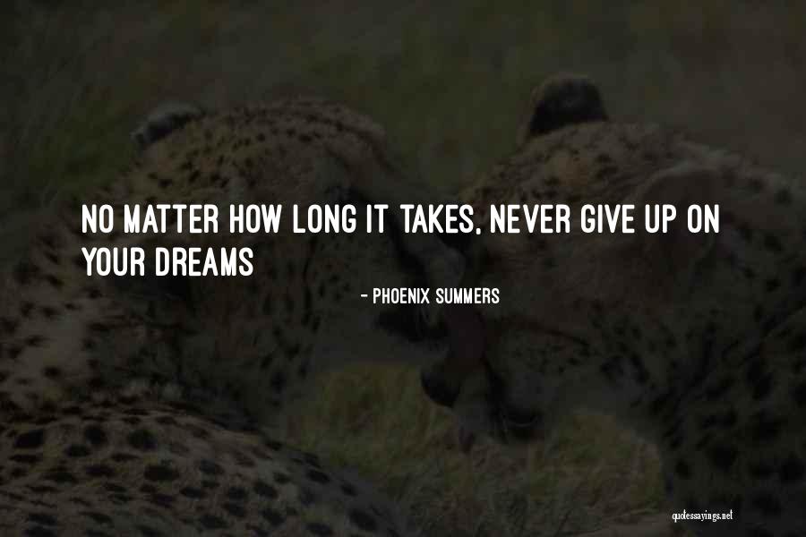 Never Never Give Up Quotes By Phoenix Summers Never Never Give Up Quotes By Phoenix Summers