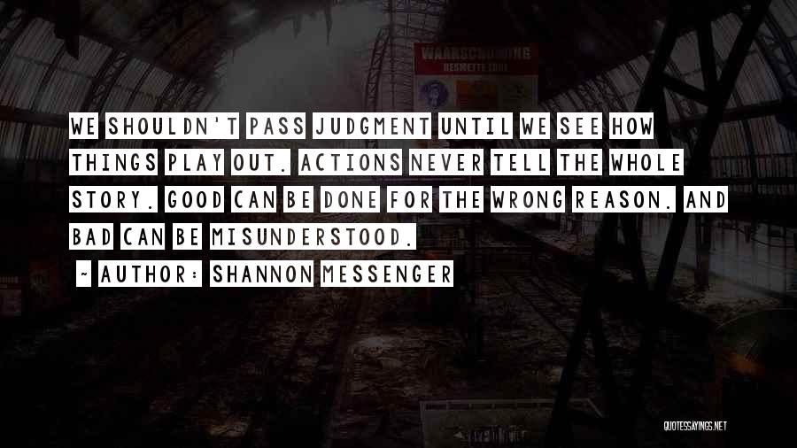 Never Pass Judgement Quotes By Shannon Messenger