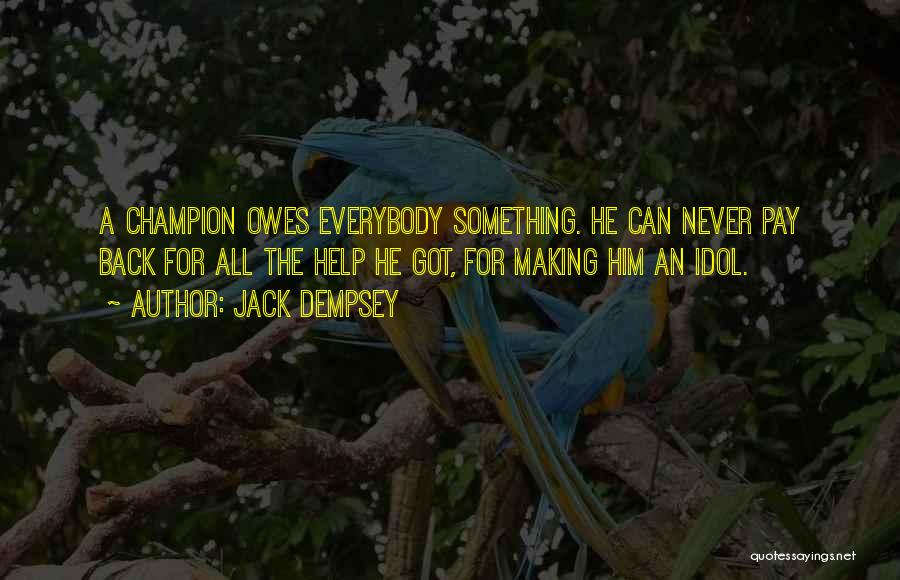 Never Pay Back Quotes By Jack Dempsey