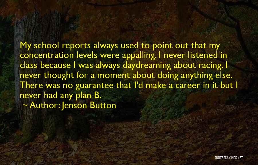 Never Plan Anything Quotes By Jenson Button