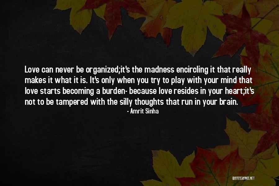 Never Play With Heart Quotes By Amrit Sinha