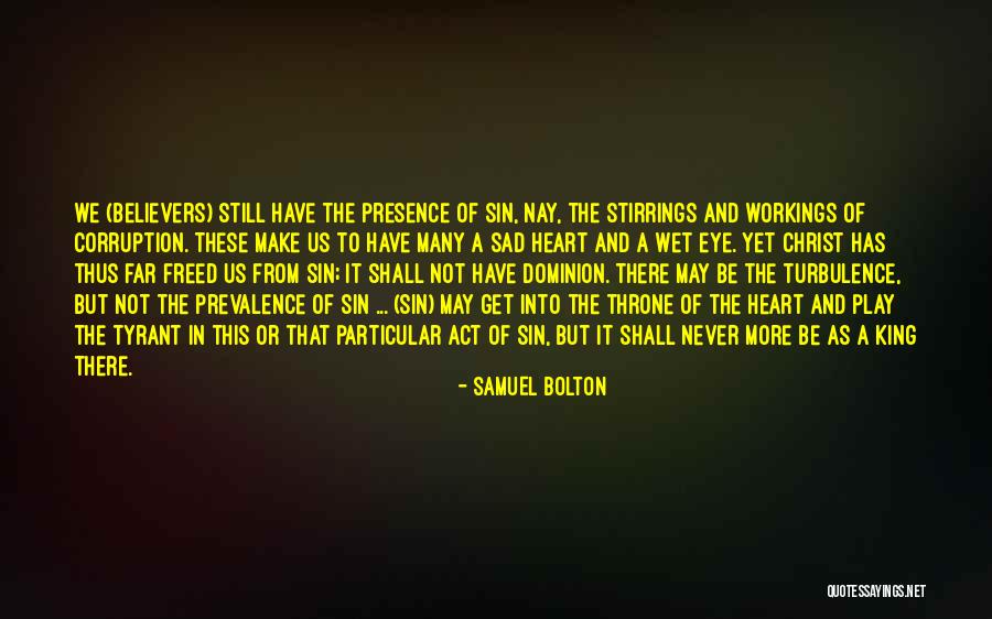 Never Play With Heart Quotes By Samuel Bolton