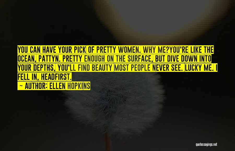 Never Pretty Enough Quotes By Ellen Hopkins