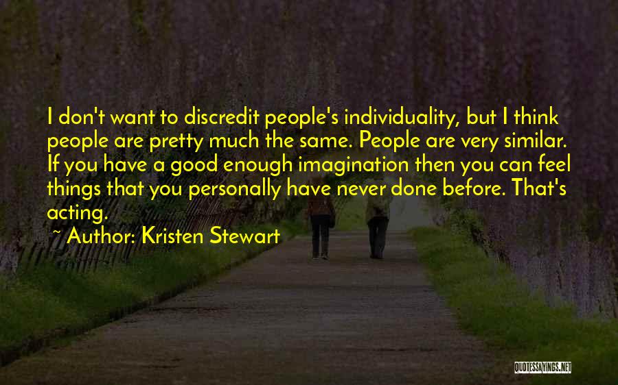 Never Pretty Enough Quotes By Kristen Stewart