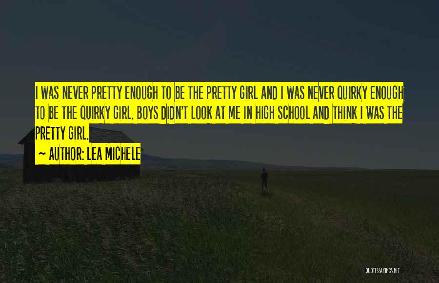 Never Pretty Enough Quotes By Lea Michele