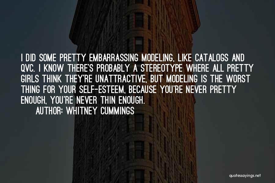 Never Pretty Enough Quotes By Whitney Cummings