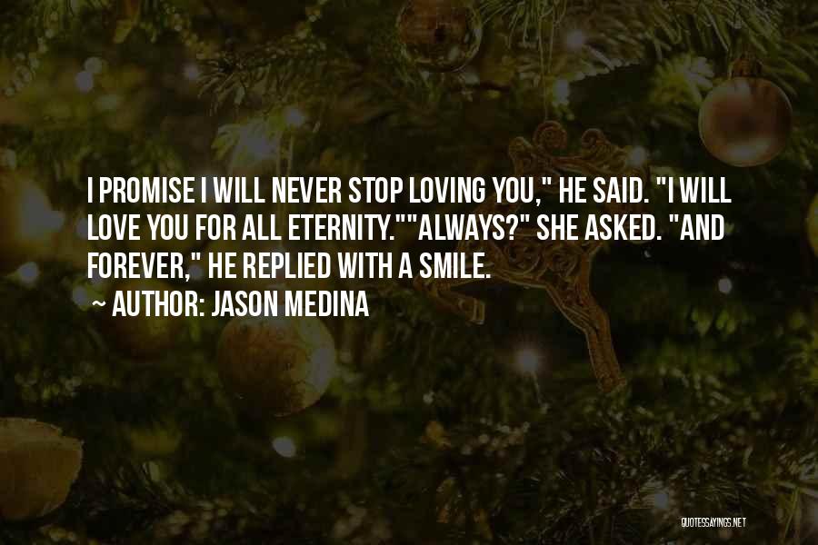 Never Promise Forever Quotes By Jason Medina