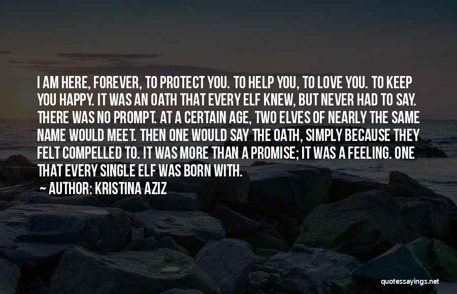 Never Promise Forever Quotes By Kristina Aziz