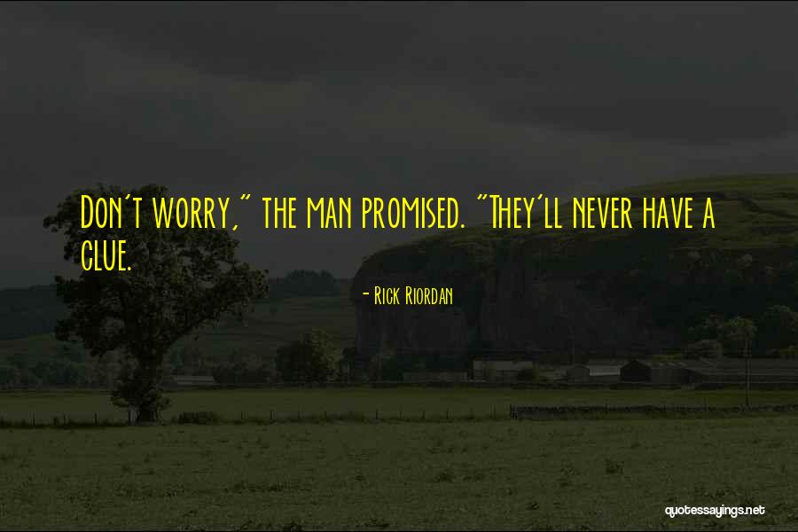 Never Promised Quotes By Rick Riordan Never Promised Quotes By Rick Riordan