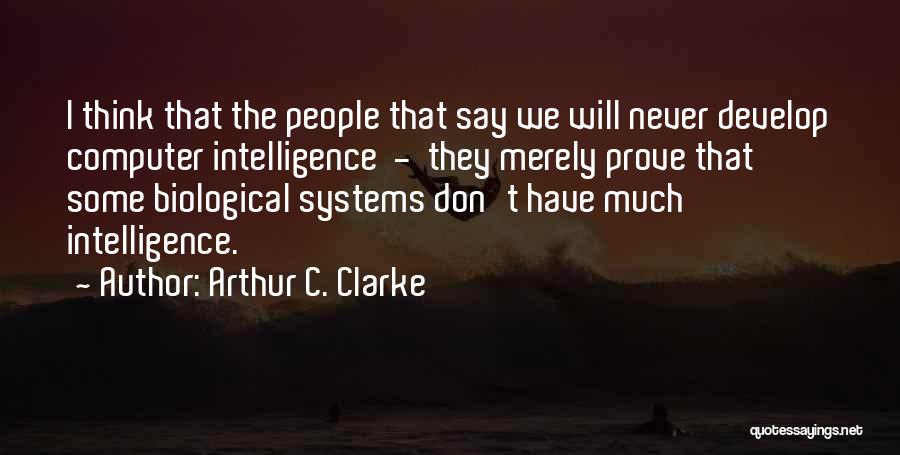 Never Prove Yourself Quotes By Arthur C. Clarke
