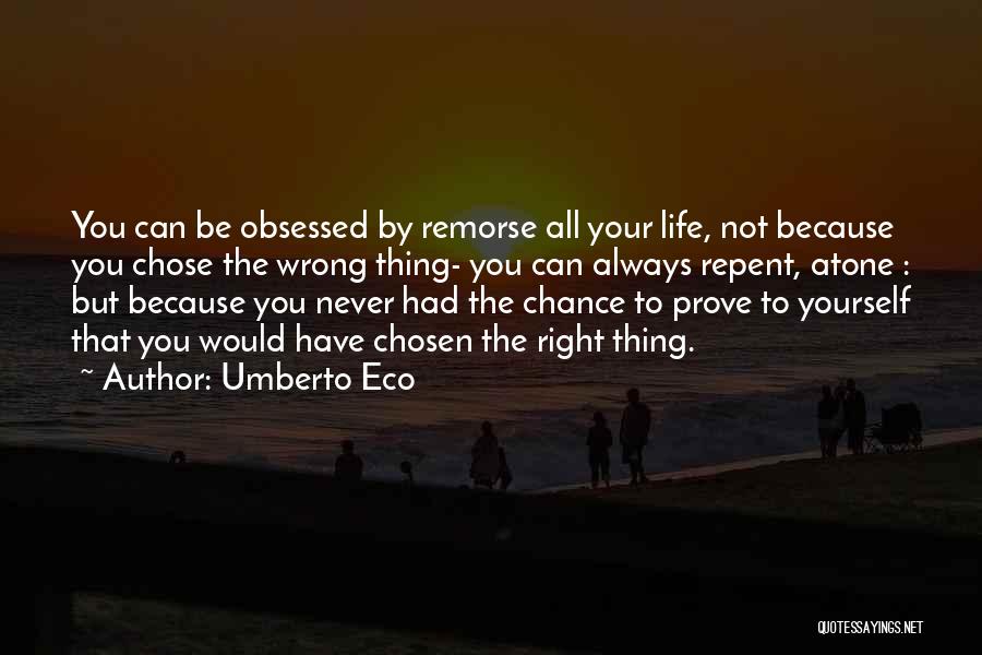 Never Prove Yourself Quotes By Umberto Eco