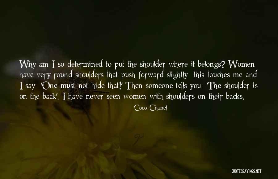 Never Push Me Quotes By Coco Chanel Never Push Me Quotes By Coco Chanel