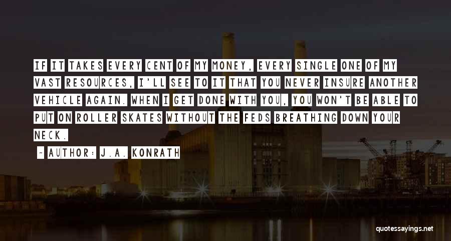 Never Put Down Quotes By J.A. Konrath