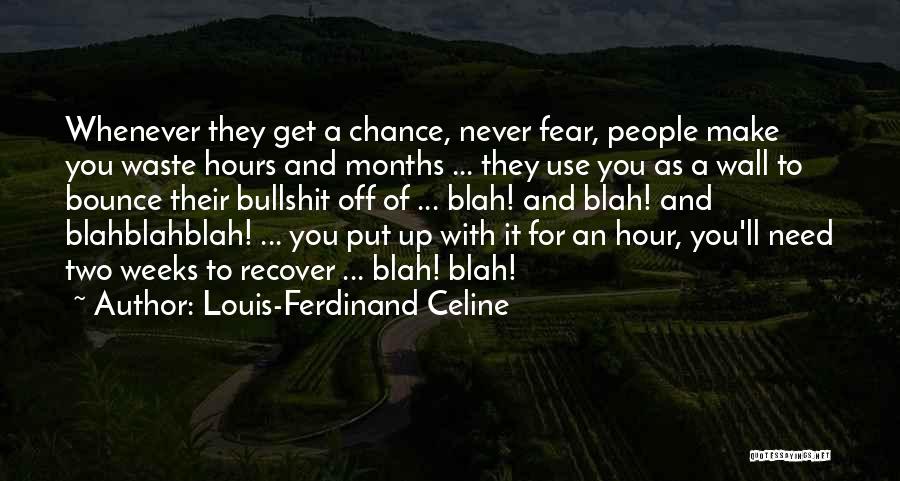 Never Put Off Quotes By Louis-Ferdinand Celine