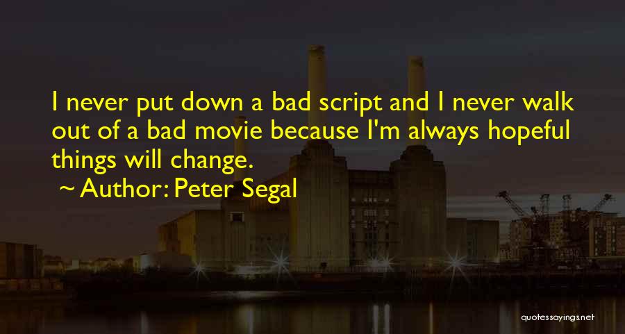 Never Put Others Down Quotes By Peter Segal