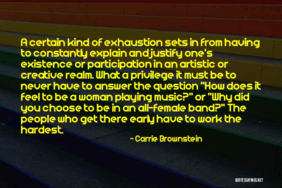 Never Question Why Quotes By Carrie Brownstein