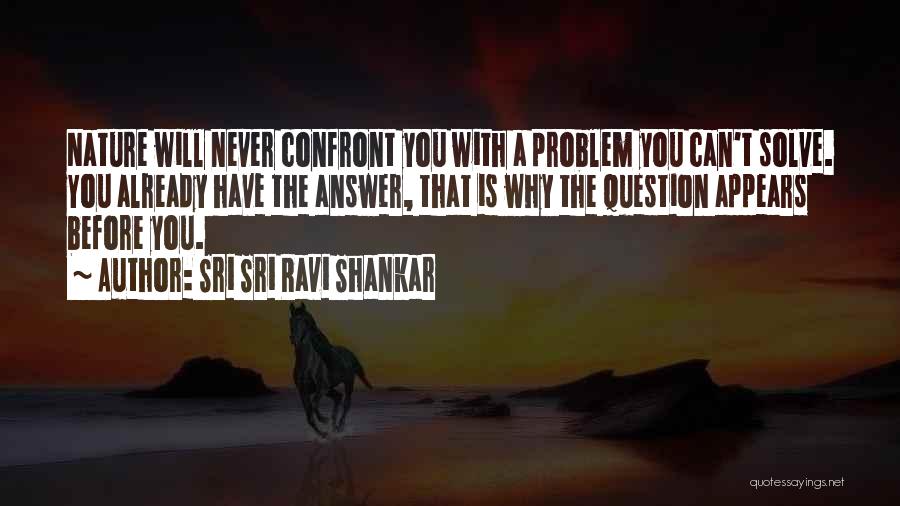 Never Question Why Quotes By Sri Sri Ravi Shankar