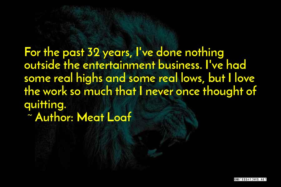 Never Quitting On Love Quotes By Meat Loaf