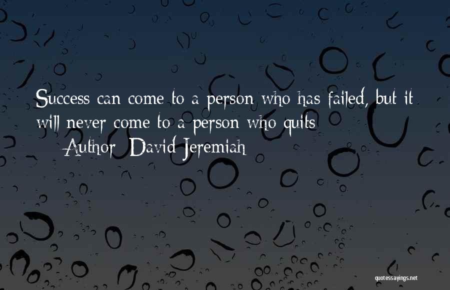 Never Quitting Quotes By David Jeremiah