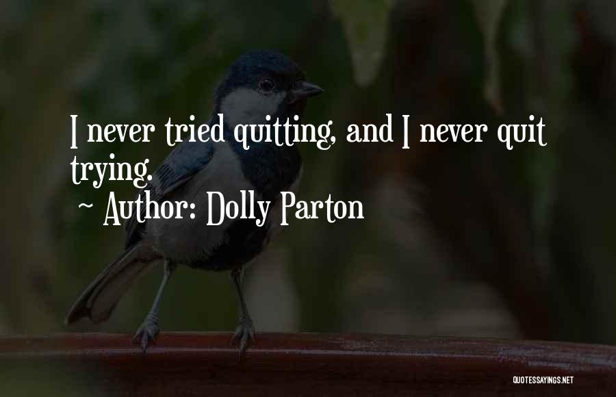 Never Quitting Quotes By Dolly Parton