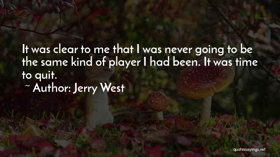 Never Quitting Quotes By Jerry West