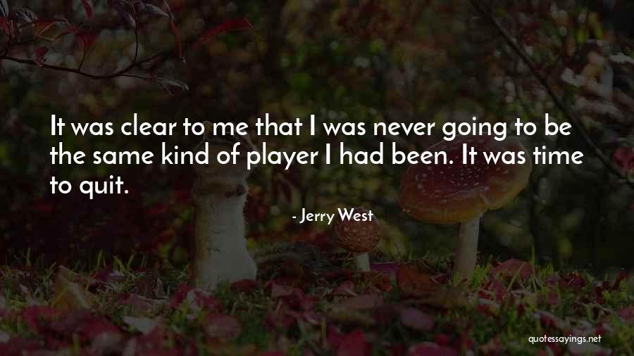 Never Quitting Quotes By Jerry West