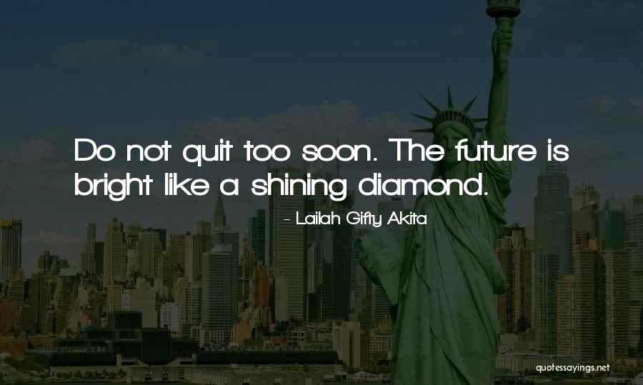 Never Quitting Quotes By Lailah Gifty Akita